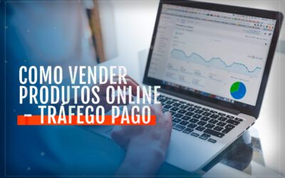 Como vender produtos online – tráfego pago